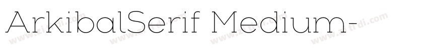 ArkibalSerif Medium字体转换